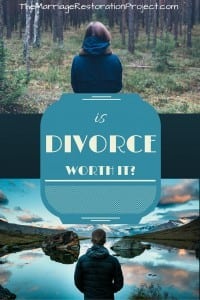 When is divorce worth it?  Marriage Restoration Project