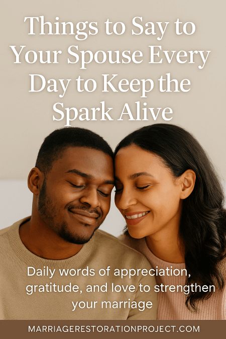 things to tell your spouse everyday to keep the spark alive
