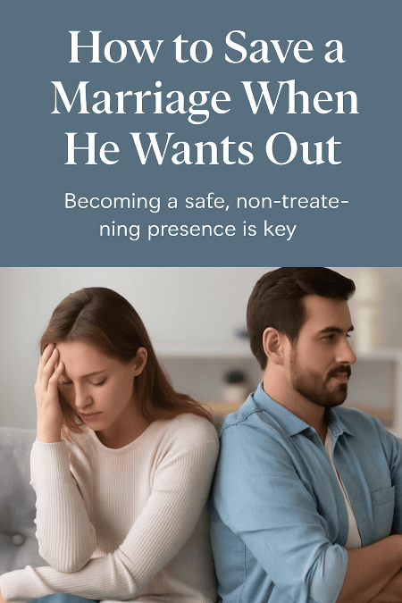 how to save a marriage when he wants out