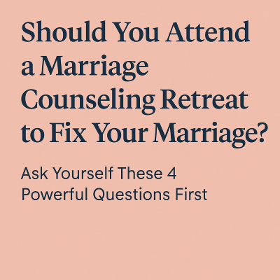 should you attend a marriage counseling retreat