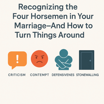 recognizing the four horsemen in your own marriage according to Gottman